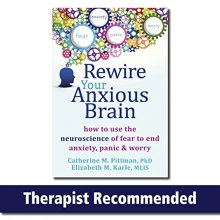 Cover art for Rewire Your Anxious Brain: How to Use the Neuroscience of Fear to End Anxiety, Panic, and Worry