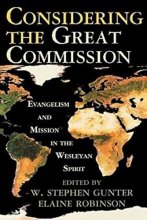Cover art for Considering the Great Commission: Evangelism and Mission in the Wesleyan Spirit