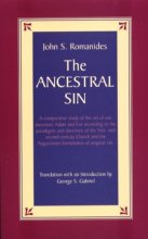 Cover art for The Ancestral Sin: A Comparative Study of the Sin of Our Ancestors Adam and Eve According to the Paradigms and Doctrines of the First- and ... the Augustinian Formulation of Original Sin