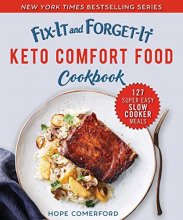 Cover art for Fix-It and Forget-It Keto Comfort Food Cookbook: 127 Super Easy Slow Cooker Meals