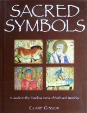 Cover art for Sacred Symbols: A Guide to the Timeless Icons of Faith and Worship