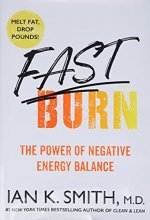 Cover art for Fast Burn!: The Power of Negative Energy Balance