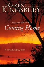 Cover art for Coming Home: A Story of Unending Love and Eternal Promise (The Baxter Family)