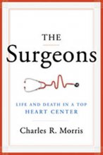 Cover art for The Surgeons: Life and Death in a Top Heart Center