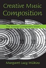 Cover art for Creative Music Composition: The Young Composer's Voice