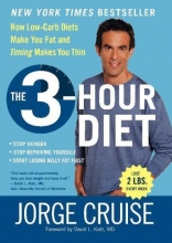 Cover art for The 3-Hour Diet: How Low-Carb Diets Make You Fat and Timing Makes You Thin