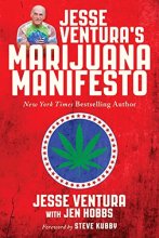 Cover art for Jesse Ventura's Marijuana Manifesto: How Lies, Corruption, and Propaganda Kept Cannabis Illegal