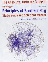 Cover art for Absolute Ultimate Guide to Lehninger Principles of Biochemistry (Study Guide and Solutions Manual)