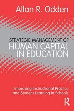 Cover art for Strategic Management of Human Capital in Education: Improving Instructional Practice and Student Learning in Schools