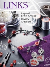 Cover art for Links: Inspired Bead and Wire Jewelry Creations