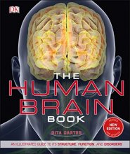 Cover art for The Human Brain Book: An Illustrated Guide to its Structure, Function, and Disorders