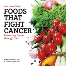 Cover art for Foods That Fight Cancer: Preventing Cancer Through Diet