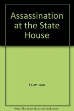 Cover art for Assassination at the State House: The Unsolved Mystery of Kentucky's Governor Goebel