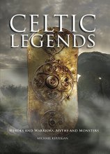 Cover art for Celtic Legends: Heroes and Warriors, Myths and Monsters (Histories)