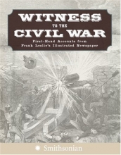 Cover art for Witness to the Civil War: First-Hand Accounts from Frank Leslie's Illustrated Newspaper