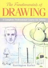 Cover art for The Fundamentals of Drawing: A Complete Professional Course for Artists