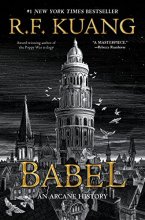 Cover art for Babel: Or the Necessity of Violence: An Arcane History of the Oxford Translators' Revolution