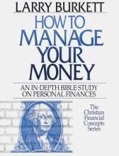 Cover art for How to Manage Your Money (Christian Financial Concepts Series)
