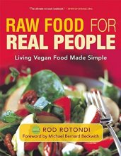 Cover art for Raw Food for Real People: Living Vegan Food Made Simple