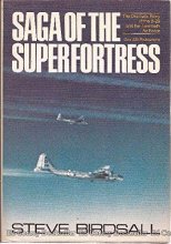 Cover art for Saga of the Superfortress: The Dramatic Story of the B-29 and the Twentieth Air Force