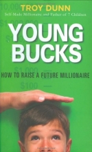 Cover art for Young Bucks: How to Raise a Future Millionaire