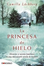Cover art for La princesa de hielo: Misterios y secretos familiares en una emocionante novela de suspense.