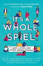 Cover art for It's a Whole Spiel: Love, Latkes, and Other Jewish Stories