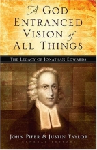 Cover art for A God Entranced Vision of All Things: The Legacy of Jonathan Edwards