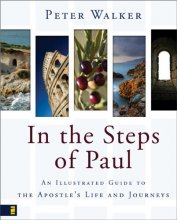 Cover art for In the Steps of Paul: An Illustrated Guide to the Apostle's Life and Journeys