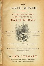 Cover art for The Earth Moved: On the Remarkable Achievements of Earthworms