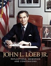 Cover art for John L. Loeb Jr. Reflections, Memories and Confessions with DVD