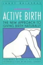 Cover art for Active Birth: The New Approach to Giving Birth Naturally, Revised Edition (Non Series)