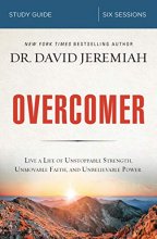 Cover art for Overcomer Bible Study Guide: Live a Life of Unstoppable Strength, Unmovable Faith, and Unbelievable Power