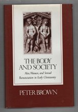 Cover art for The Body and Society: Men, Women, and Sexual Renunciation in Early Christianity