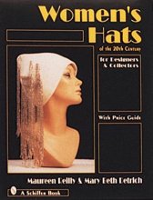 Cover art for Women's Hats of the 20th Century for Designers and Collectors: For Designers and Collectors