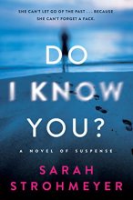 Cover art for Do I Know You?: A Novel of Suspense