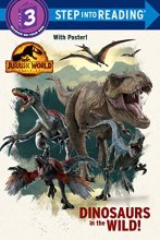 Cover art for Dinosaurs in the Wild! (Jurassic World Dominion) (Step into Reading)