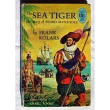 Cover art for The Sea Tiger: The Story of Pedro Menendez (Credo Books)