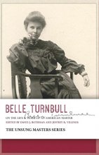 Cover art for Belle Turnbull: On the Life & Work of an American Master (The Unsung Master)
