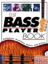 Cover art for The Bass Player Book  Equipment, Technique & Artists (Softcover) (Goodwin)