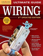 Cover art for Ultimate Guide: Wiring, 8th Updated Edition (Creative Homeowner) DIY Home Electrical Installations & Repairs from New Switches to Indoor & Outdoor Lighting with Step-by-Step Photos (Ultimate Guides)