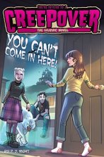 Cover art for You Can't Come in Here! The Graphic Novel (2) (You're Invited to a Creepover: The Graphic Novel)