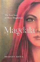 Cover art for Magdala: The Lost Story of Mary Magdalene
