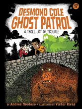 Cover art for A Troll Lot of Trouble (17) (Desmond Cole Ghost Patrol)