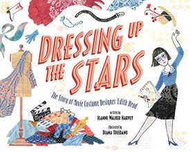 Cover art for Dressing Up the Stars: The Story of Movie Costume Designer Edith Head