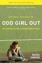 Cover art for Odd Girl Out, Revised and Updated: The Hidden Culture of Aggression in Girls