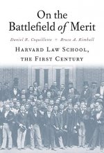 Cover art for On the Battlefield of Merit: Harvard Law School, the First Century