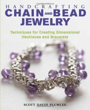 Cover art for Handcrafting Chain and Bead Jewelry: Techniques for Creating Dimensional Necklaces and Bracelets