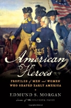 Cover art for American Heroes: Profiles of Men and Women Who Shaped Early America