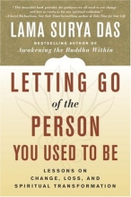 Cover art for Letting Go of the Person You Used to Be: Lessons on Change, Loss, and Spiritual Transformation